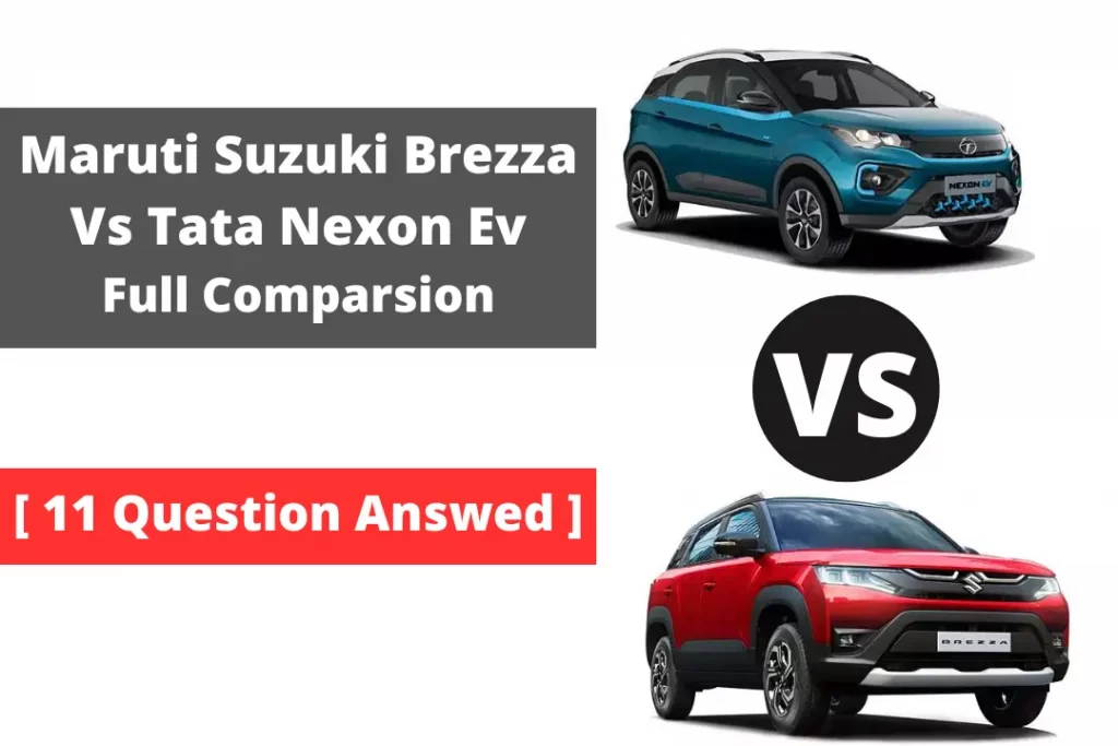 Maruti Suzuki Brezza Vs Tata Nexon Ev  Full Comparsion 