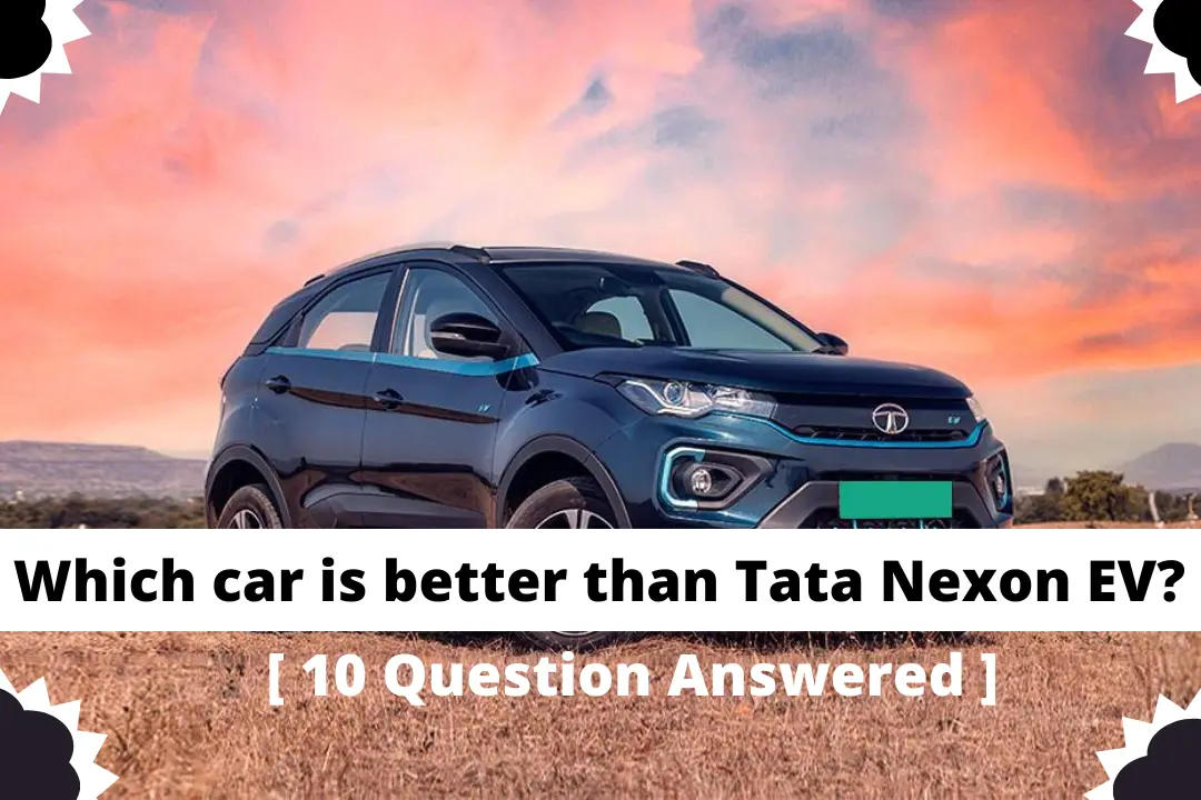 Which car is better than Tata Nexon EV