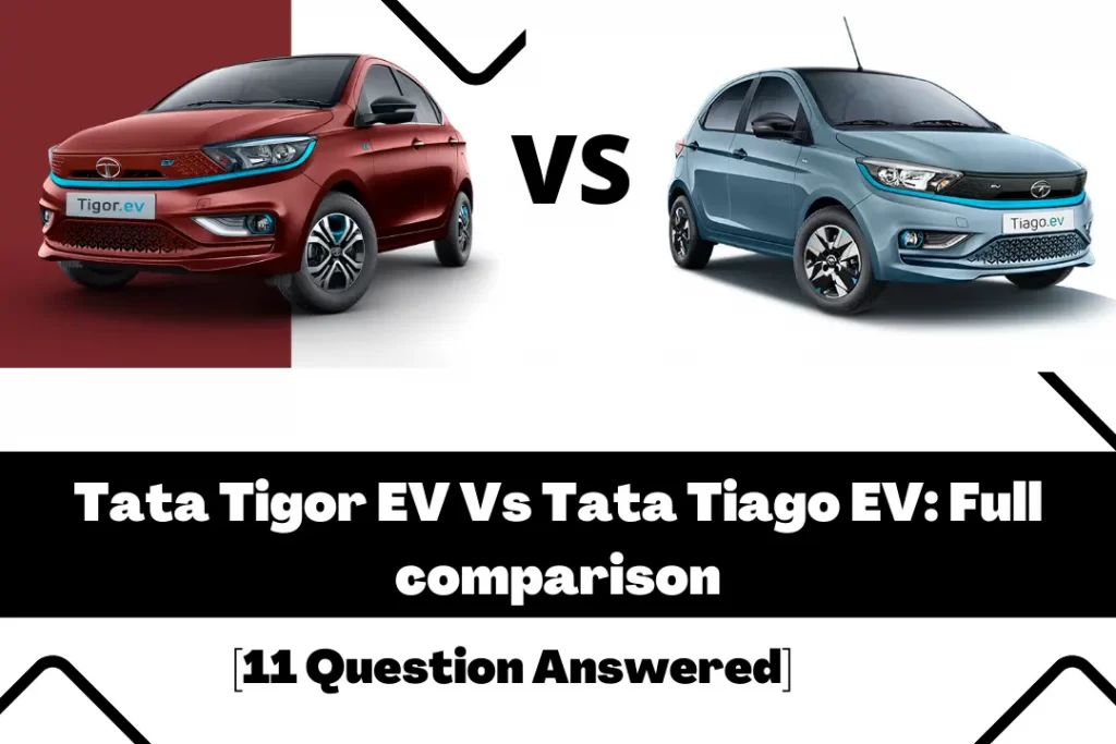 Tata Tigor EV Vs Tata Tiago EV Full comparison