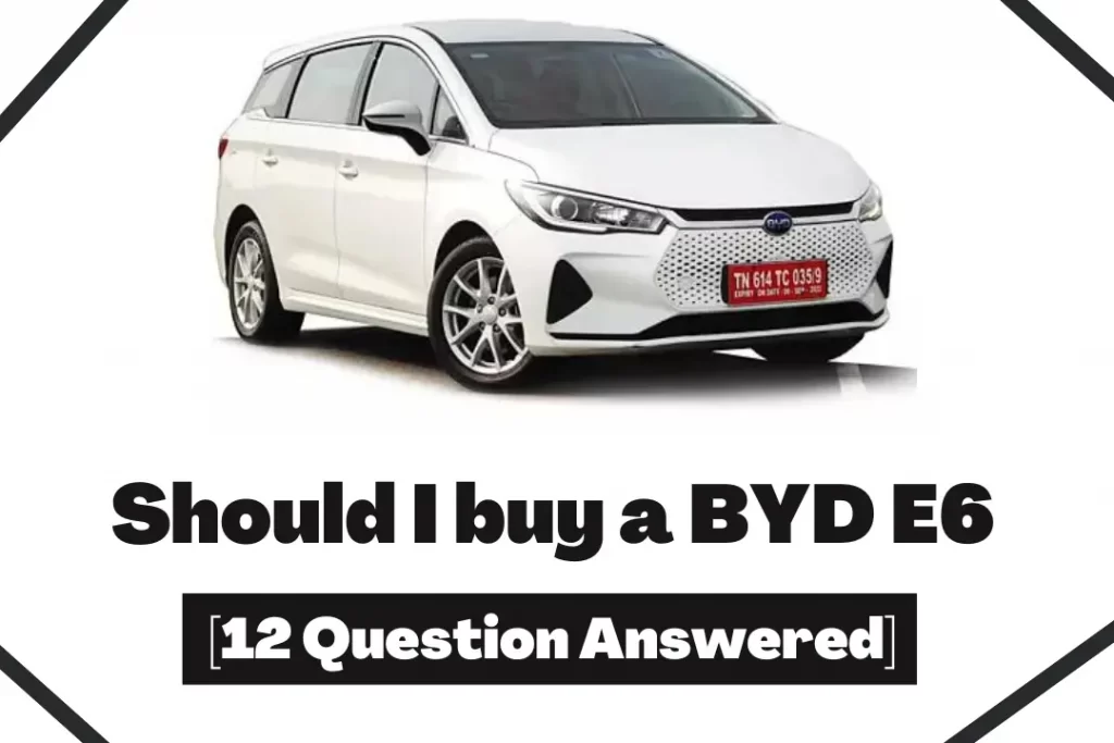 Should I buy a BYD E6