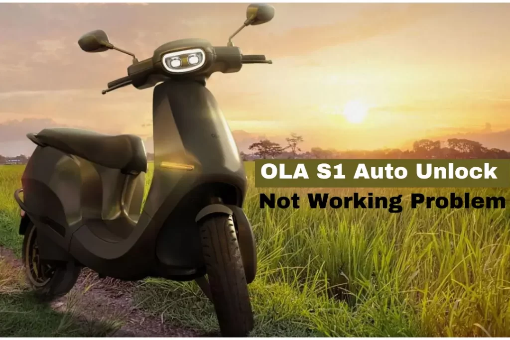 OLA S1 Auto Unlock Not Working Problem