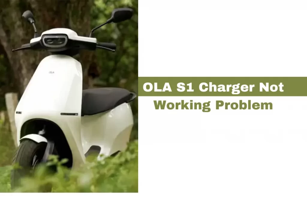 OLA S1 Charger Not Working Problem