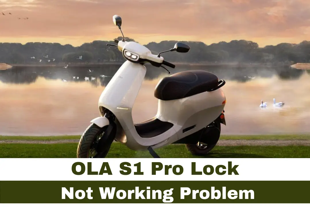 OLA S1 Pro Lock Not Working Problem