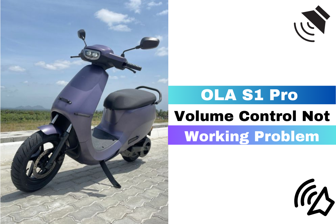 OLA-S1-Pro-Volume-Control-Not-Working-Problem