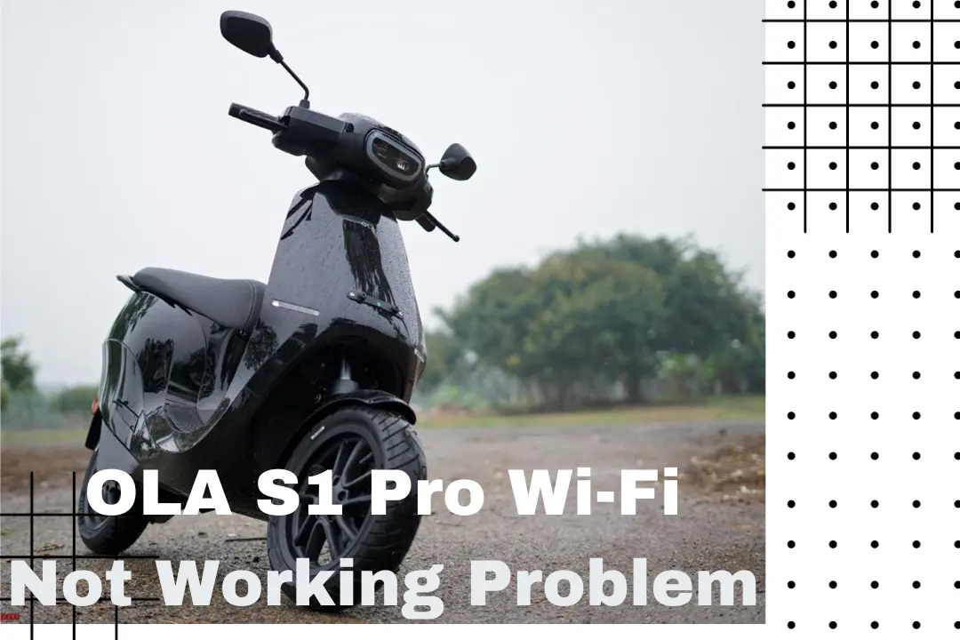 OLA S1 Pro Wi-Fi Not Working Problem