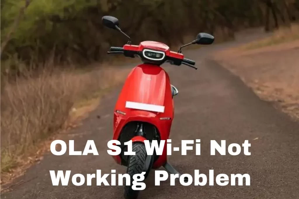 OLA S1 Wi-Fi Not Working Problem