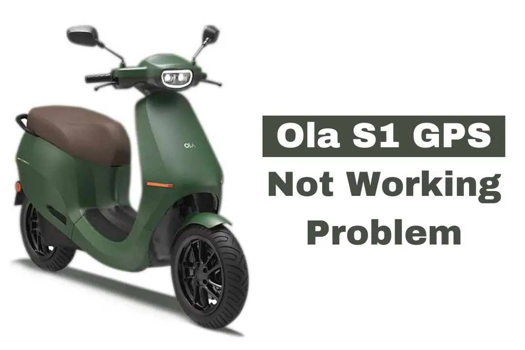 Ola S1 GPS Not Working Problem
