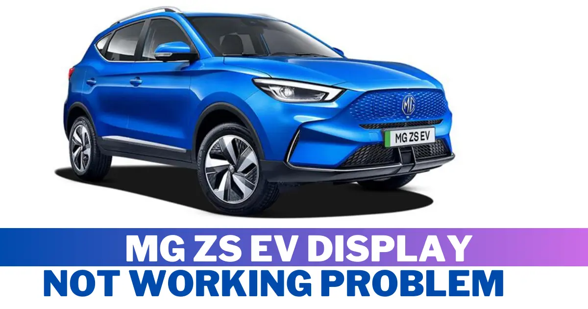 MG ZS EV Display Not Working Problem