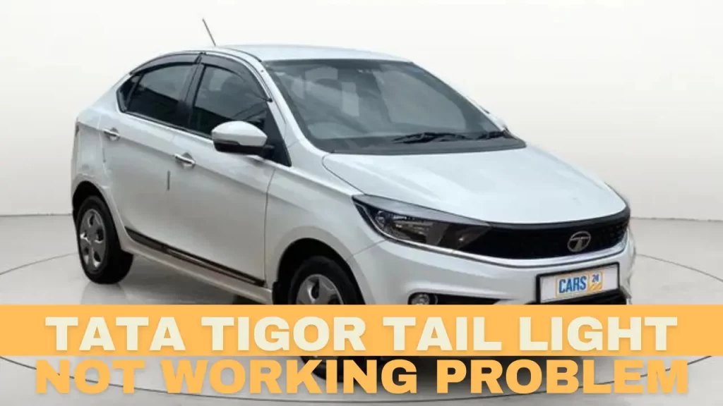 Tata Tigor Tail Light not Working Problem