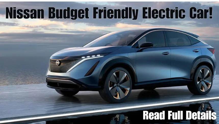 Nissan Budget Friendly Electric Car!