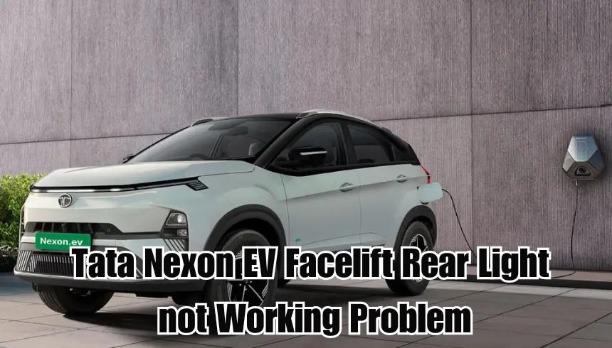 Tata Nexon EV Facelift Rear Light not Working Problem