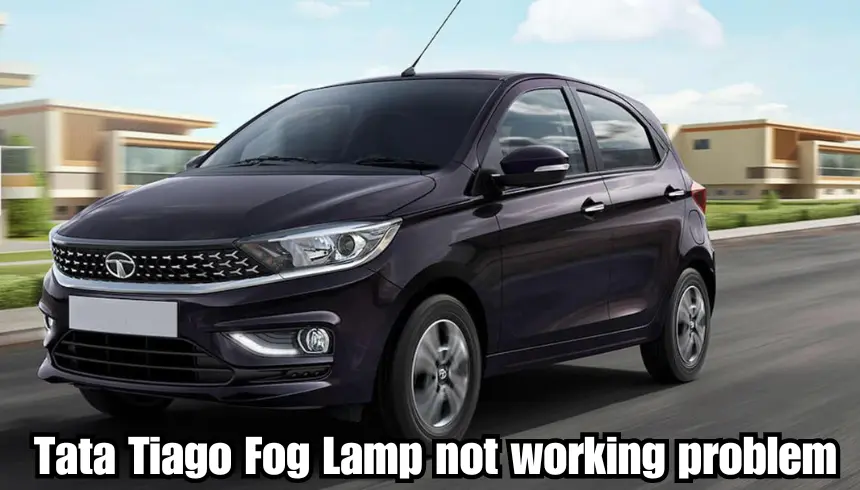 Tata Tiago Fog Lamp not working problem
