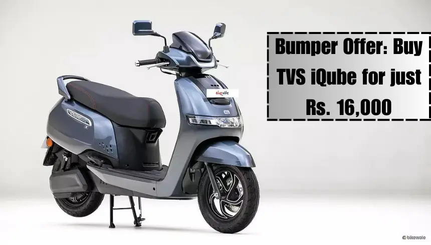 Bumper Offer Buy TVS iQube for just Rs. 16,000