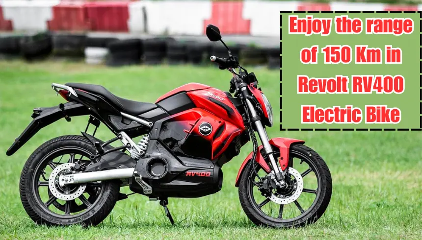 Enjoy the range of 150 Km in Revolt RV400 Electric Bike