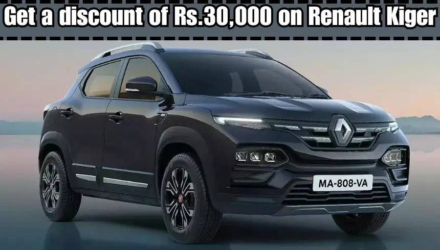 Get a discount of Rs.30,000 on Renault Kiger