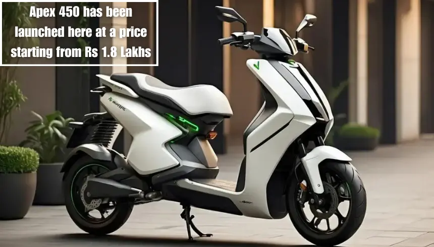 Apex 450 has been launched here at a price starting from Rs 1.8 Lakhs