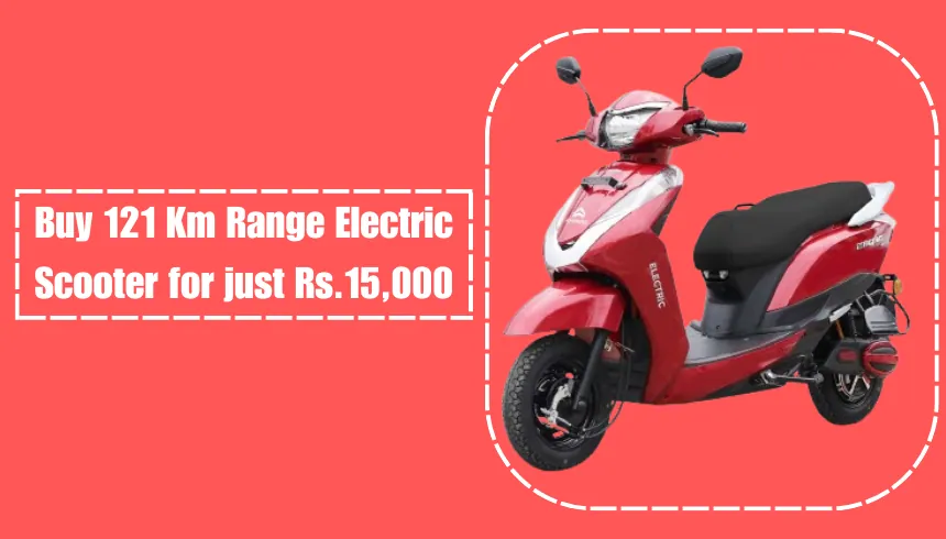 Buy 121 Km Range Electric Scooter for just Rs.15,000