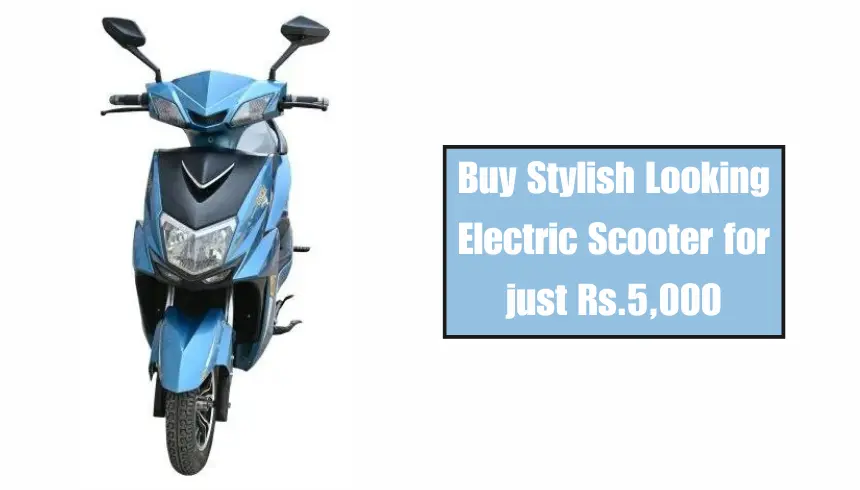 Buy Stylish Looking Electric Scooter for just Rs.5,000