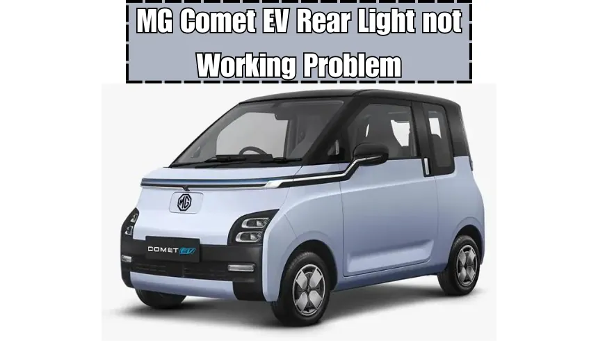 MG Comet EV Rear Light not Working Problem